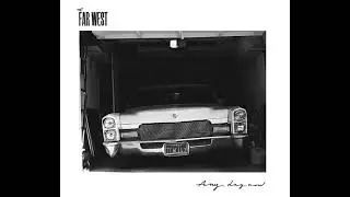 The Far West -  On the Road