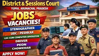 2026: VACANCIES (25 Post) of STENO, UDC, LDC, DRIVER etc in District & Sessions Court Yupia Division