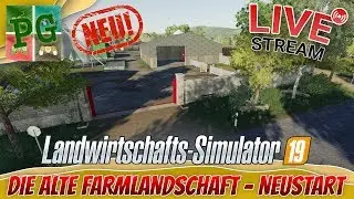 🔴LIVE: Die Alte Agrarlandschaft🚜 - NEUSTART | LS19 - FS19 🚜[DEUTSCH][HD]│Farming Simulator 19