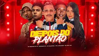 DEPOIS DO PLANT&Atilde;O - MC BALAKINHA / BIEL ACELERADO / BRUNINHO DU7 / NEGUINHO DO ITR / MC MARY MAY