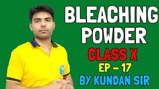|| BLEACHING POWDER  || CLASS X|| CHAPTER 2 { ACIDS BASES & SALTS }EP 17