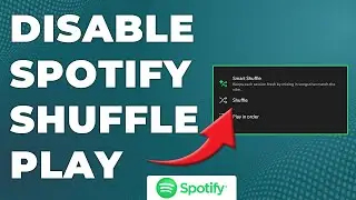 How To Disable Spotify Shuffle Play (How To Turn Off And Stop Spotify Shuffle Play)
