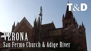 San Fermo Church & Adige River - Verona Tourism Guide 🇮🇹 Italy - Travel & Discover