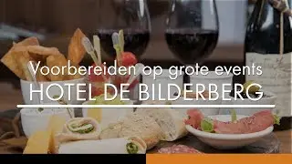 Zo bereidt Hotel de Bilderberg zich voor op grote events