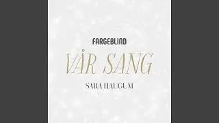 V&aring;r sang (feat. Sara Haugum)