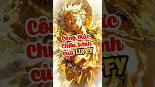 C&ocirc;ng thức chữa b&aacute;ch bệnh của Luffy? #onepiece #anime #luffy #shorts