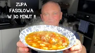 Jak ugotować zupę fasolową w 30 minut! Ale taką jak u babci!