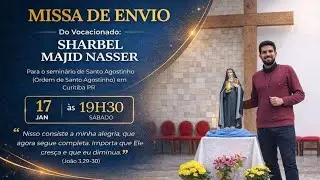 Santa Missa, de envio do vocacionado Sharbel Majid Nasser