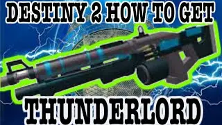 HOW TO GET THE THUNDERLORD EXOTIC MACHINE GUN &spades; STEP BY STEP THROUGH ENTIRE QUEST