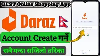 Daraz Account Kasari Banaune | How To Open Daraz Online shopping app Nepal 2082
