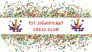 1st Significant Chess Club