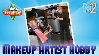 Sims FreePlay - Makeup Artist Hobby (Tutorial & Walkthrough)