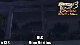 Warriors Orochi 3 Ultimate: Story Gameplay Part #133 - DLC: In Vino Veritas
