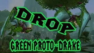 World of Warcraft MoP - Green Proto-Drake DROP :)