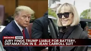 Trump found liable of battery, defamation in E. Jean Carroll case