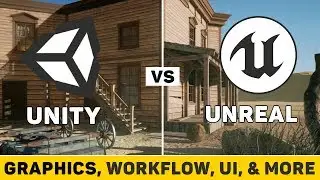 Unity против Unreal Engine | Графика, рабочий процесс, цена, дизайн уровней и многое другое! (2017&ndash;2018)