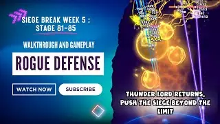 Rogue Defense Siege Break Part 11 Stage 81 - 85 : Thunder Lord Returns, Using All Thunder Skill