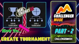 Real Cricket 22 - Challenger Mode | How To Create Tournament In Challenger Mode | Create Tournament