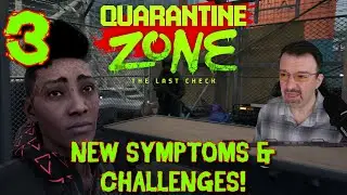 It Gets TOUGHER; More Symptoms & Challenges! DSP Plays It: Quarantine Zone: The Last Check Part 2
