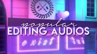 POPULAR/UNDERRATED Editing Audios