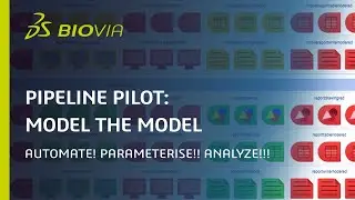 Pipeline Pilot: Model the Model | Automate! Parameterise!! Analyze!!!