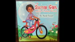 Book Spotlight: Sister Girl and the Training Wheels by: Nicole Fenner