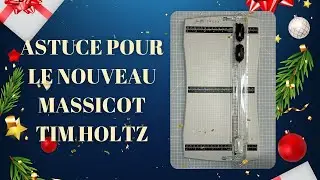 Astuce massicot Tim Holtz : pour qu'il ne reste pas au placard !