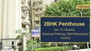 2 BHK Penthouse | Newly Furnished Ready to Move |  Palm Court Apartment Sector 19 Dwarka Delhi