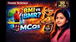 BMI & BMR से पूछे जाने वाले महत्वपूर्ण प्रश्न | Home Science Important Topics & MCQs