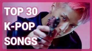 K-VILLE STAFF CHART - TOP 30 K-POP SONGS OF APRIL 2018 (WEEK 4)