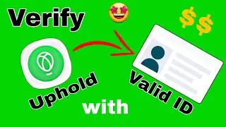 Verify your Uphold wallet with valid ID || Brave browser video #3