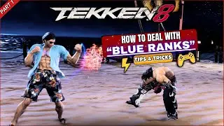 Tekken 8 Guide: How to Overcome Blue Rank Players Easily !! Pt 1