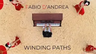 Fabio D'Andrea: Winding Paths - featuring Bethan Wright (F minor) (Official Music Video)