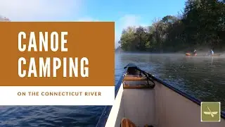 Connecticut River Fall Canoe Camping