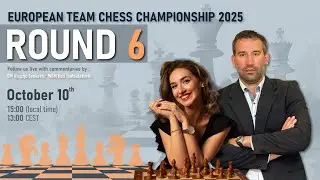 European Team Chess Championship 2025 - Round 6