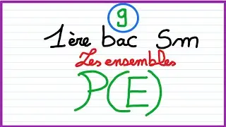 1er bac sm : les ensembles (9) : P(E) l'ensemble des parties d'un ensemble