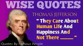 Thomas Jefferson Quotes on Liberty for the Freedom of Our Nation | Wisdom of Thomas Jefferson