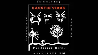 Caustic Virus - Vociferous Dirge (Full EP) [2023 Blackened Crust]