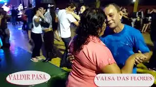 VALSA DAS FLORES VALDIR PASA AO VIVO