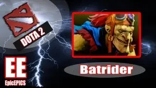 Руководство по джунглям Dota 2: Batrider