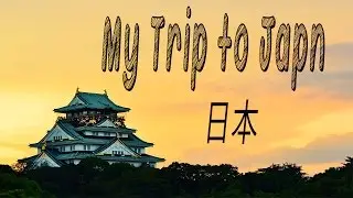 Japan Trip - 2016