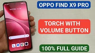 oppo find x9 Pro mein torch with volume button use kare