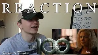 The 100 Season 6 Trailer REACTION