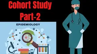 Lecture#5 Elements of Cohort Study🔥|| Cohort Study || Best Medical Channel