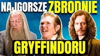 11 Najgorszych ZBRODNI postaci z GRYFFINDORU #harrypotter