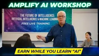 Welcome Greg Hoyt to Our Amplify AI Workshop Where You Earn While You Learn!