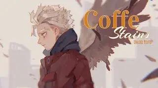 《Nightcore》 Coffe Stains