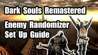 Руководство по настройке рандомайзера врагов 🏆 Dark Souls Remastered
