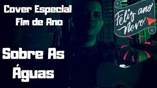 Louvor lindo de Mais❤ Sobre as &Aacute;guas/Marcos Santana(Cover)