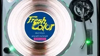 FRESH COLOR - DISCO FUTURE 2013 (RADIO MIX) (℗2013 / &copy;2014)
